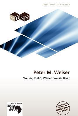 Peter M. Weiser