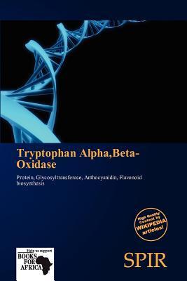 Tryptophan AlphaBeta-Oxidase