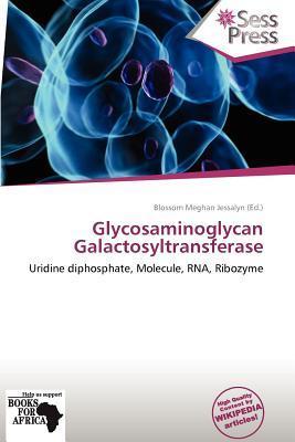 Glycosaminoglycan Galactosyltransferase