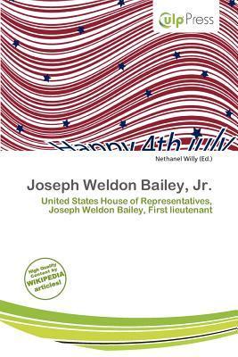 Joseph Weldon Bailey Jr.