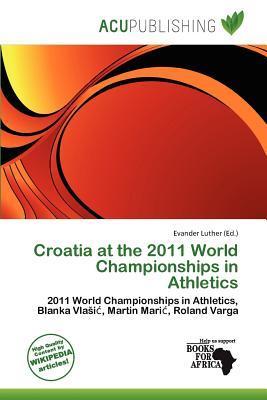Croatia at the 2011 World Championships in Athletics