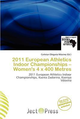 2011 European Athletics Indoor Championships - Women's 4 x 400 Metres