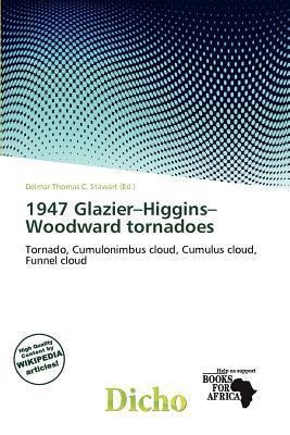 1947 Glazier-Higgins-Woodward tornadoes