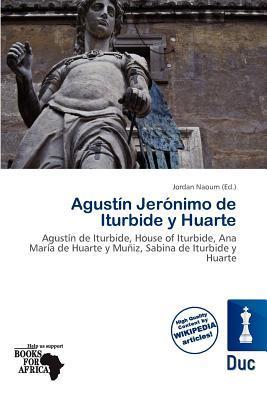 Agustín Jerónimo de Iturbide y Huarte
