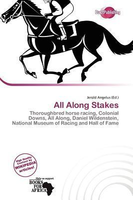 All Along Stakes