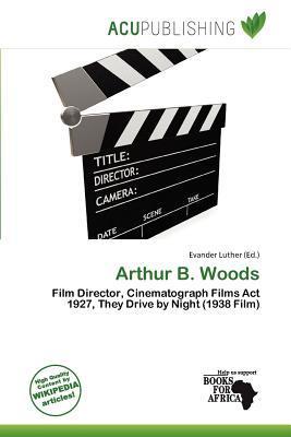 Arthur B. Woods