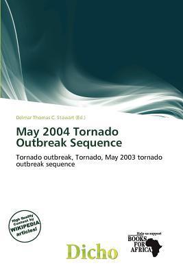 May 2004 Tornado Outbreak Sequence