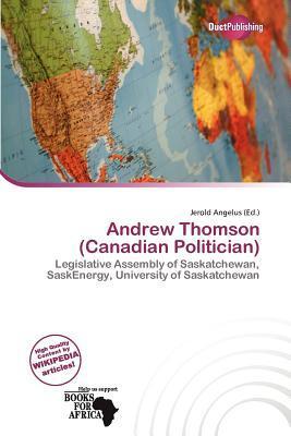 Andrew Thomson (Canadian Politician)