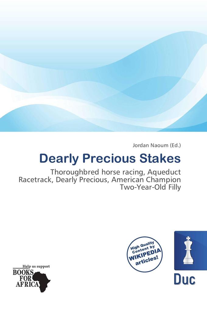 Dearly Precious Stakes