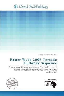 Easter Week 2006 Tornado Outbreak Sequence