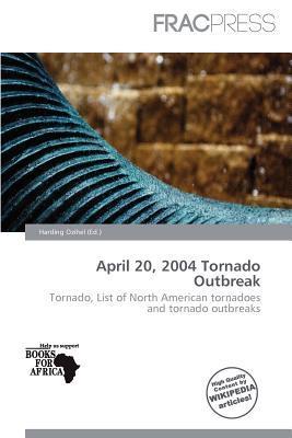 April 20 2004 Tornado Outbreak
