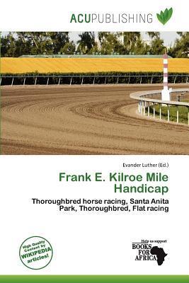 Frank E. Kilroe Mile Handicap