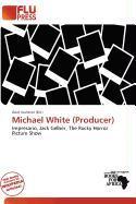 Michael White (Producer)