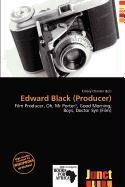 Edward Black (Producer)