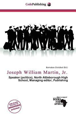 Joseph William Martin Jr.