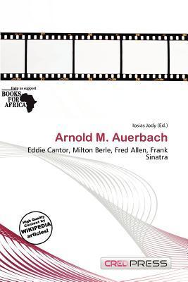 Arnold M. Auerbach