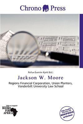Jackson W. Moore