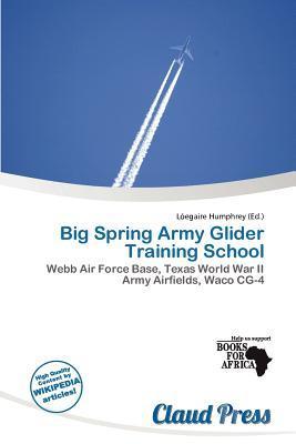 Big Spring Army Glider Training School