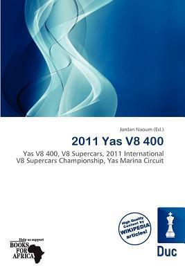 2011 Yas V8 400
