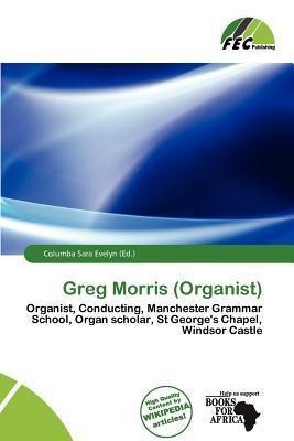 Greg Morris (Organist)