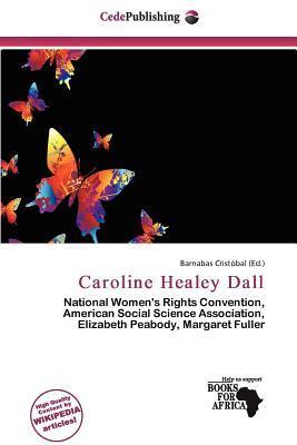 Caroline Healey Dall