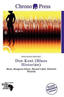 Don Kent (Blues Historian)