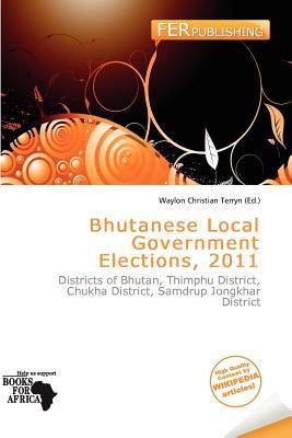 Bhutanese Local Government Elections 2011