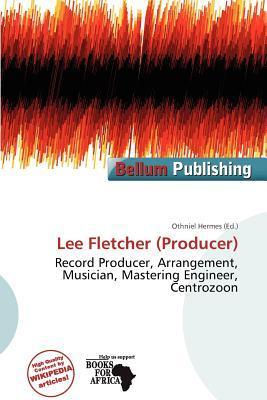 Lee Fletcher (Producer)