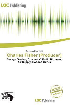 Charles Fisher (Producer)