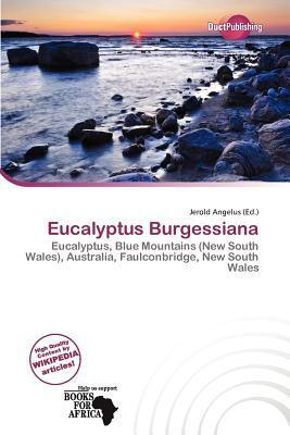 Eucalyptus Burgessiana
