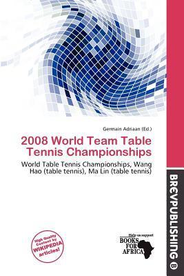 2008 World Team Table Tennis Championships