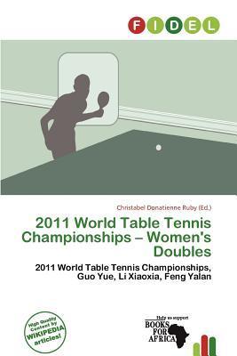 2011 World Table Tennis Championships - Women's Doubles