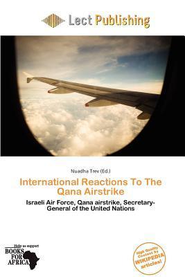 International Reactions To The Qana Airstrike