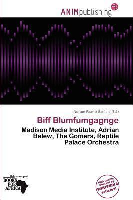 Biff Blumfumgagnge