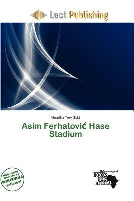 Asim Ferhatovi Hase Stadium