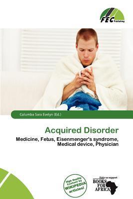 Acquired Disorder