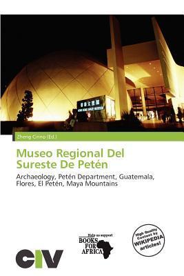 Museo Regional Del Sureste De Petén