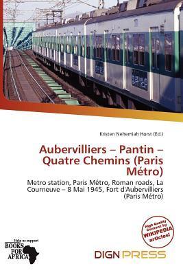 Aubervilliers - Pantin - Quatre Chemins (Paris Métro)