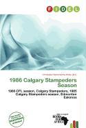 1986 Calgary Stampeders Season