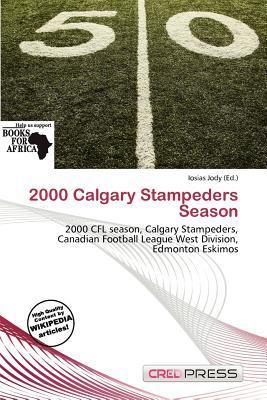 2000 Calgary Stampeders Season