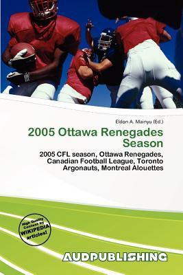 2005 Ottawa Renegades Season