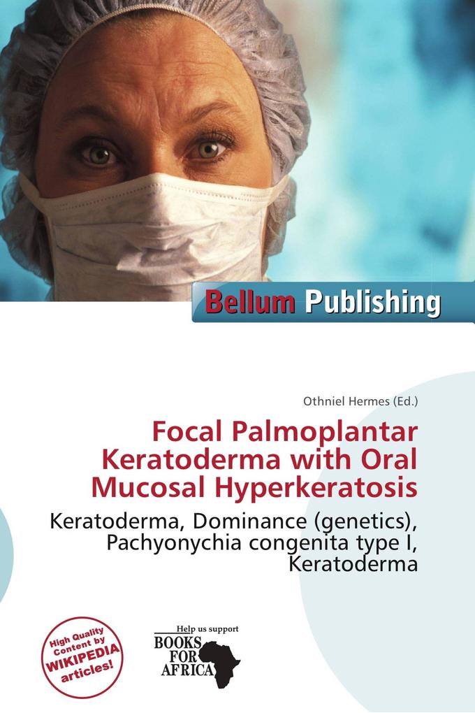 Focal Palmoplantar Keratoderma with Oral Mucosal Hyperkeratosis