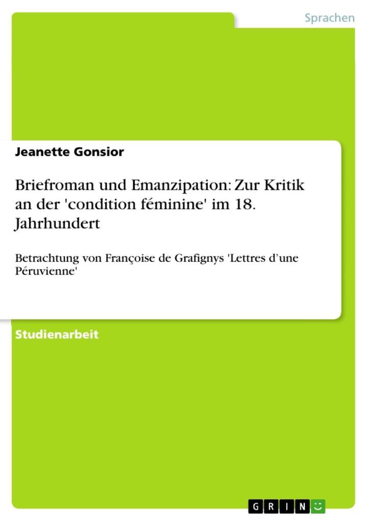 Briefroman und Emanzipation: Zur Kritik an der ‘condition féminine‘ im 18. Jahrhundert