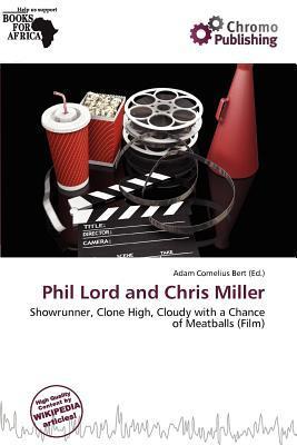Phil Lord and Chris Miller