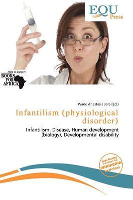 Infantilism (physiological disorder)