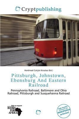 Pittsburgh Johnstown Ebensburg And Eastern Railroad