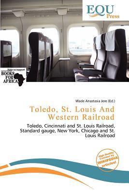 Toledo St. Louis And Western Railroad