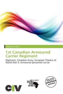1st Canadian Armoured Carrier Regiment