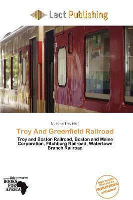 Troy And Greenfield Railroad