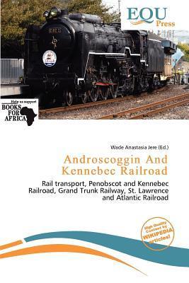 Androscoggin And Kennebec Railroad